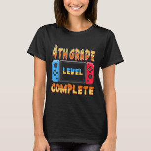 4th Grade Level Complete Last Day Of School Gradua T-Shirt