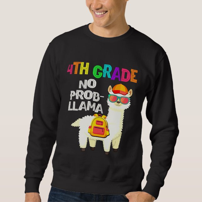 4Th Grade No Prob Llama First Day Of School Sweatshirt (Front)