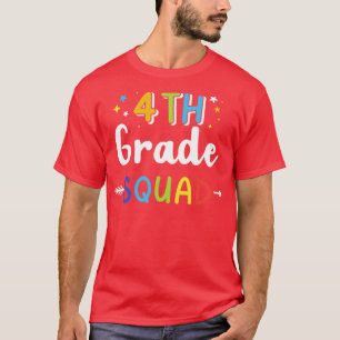 4th grade squad fourth back to school student teac T-Shirt