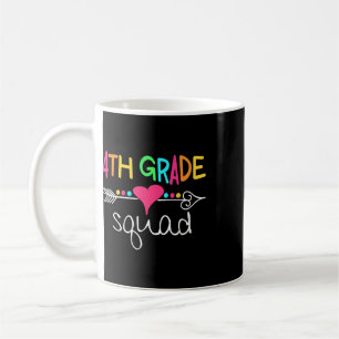 4th Grade Squad Fourth Teacher Student Team Ck To Coffee Mug