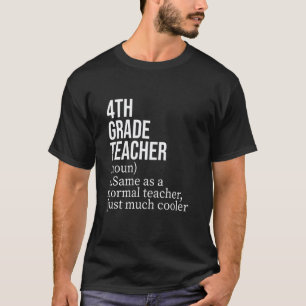 4th Grade Teacher Definition Funny Back To School  T-Shirt