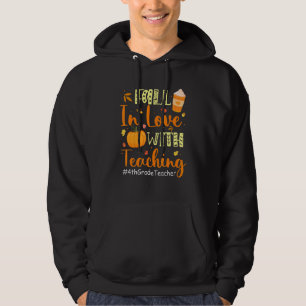 4th Grade Teacher Fall In Love With Teaching Autum Hoodie