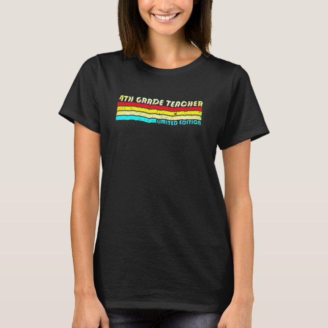 4th Grade Teacher Funny Job Title Profession Birth T-Shirt (Front)