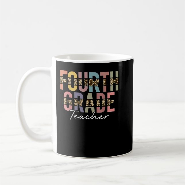 4th Grade Teacher Leopard Team Fourth Grade Squad  Coffee Mug (Left)
