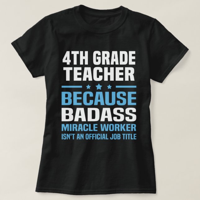 4th Grade Teacher T-Shirt (Design Front)