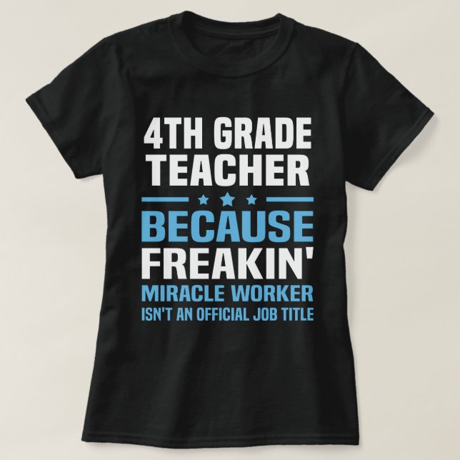 4th Grade Teacher T-Shirt (Design Front)