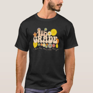 4th Grade Teacher Teach Them Love Them Watch Them T-Shirt