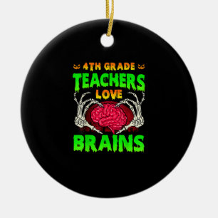 4th Grade Teachers Brains Skeleton Hand Heart Hall Ceramic Ornament