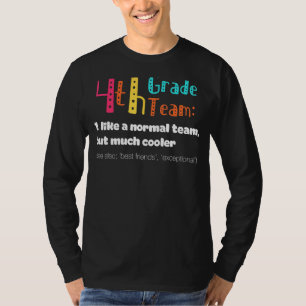 4th Grade Team Definition Cute Teacher Back To Sch T-Shirt