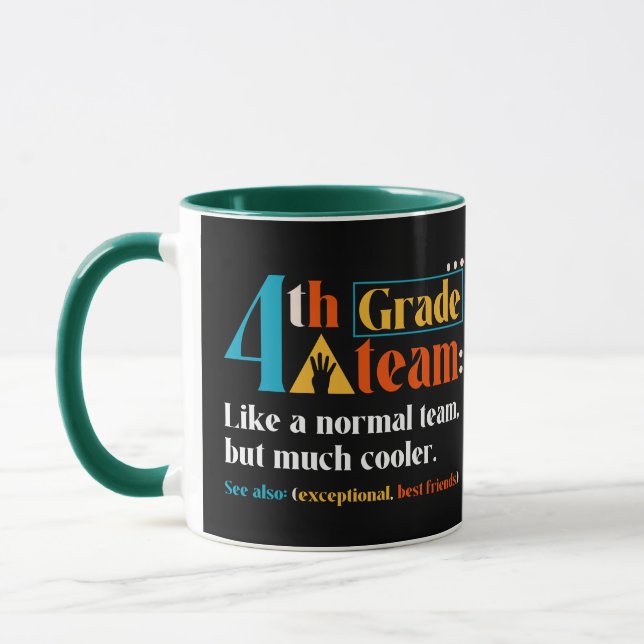 4th Grade Team Like A Normal Team But Much Cooler Mug (Left)