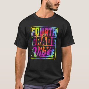 4th Grade Vibes First Day Of Back To School Teache T-Shirt