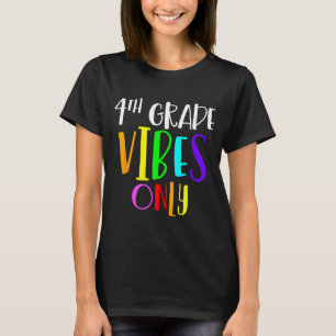 4th grade vibes only back to school new 4th grade T-Shirt
