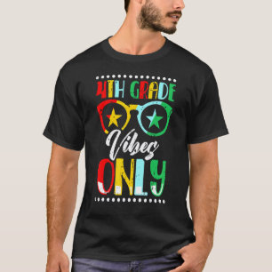 4th Grade Vibes Teacher Student Sunglasses Back To T-Shirt