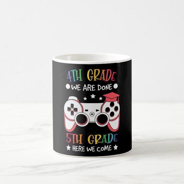 4th Grade We Are Done 5th Grade Here We Come Gift Coffee Mug (Center)