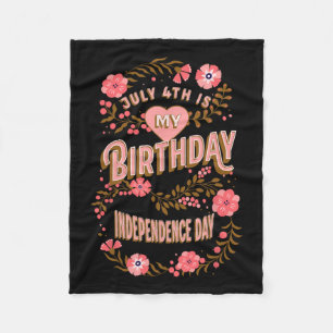 4th Is My Birthday Independence Day Floral Fleece Blanket