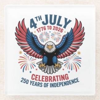 4th July 2026 - Celebrating 250 Years Glass Coaster