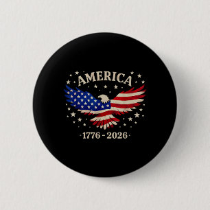 4th July 250th Birthday 250 Years Fourth July 2026 2 Inch Round Button