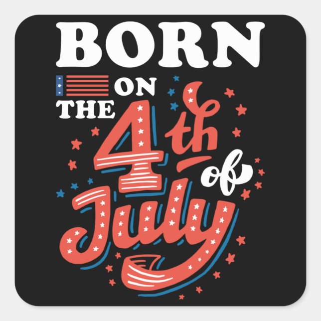 4th July Birthday Square Sticker (Front)