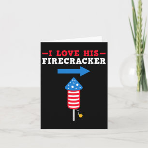 4th July Couple I Love His Firecracker Card