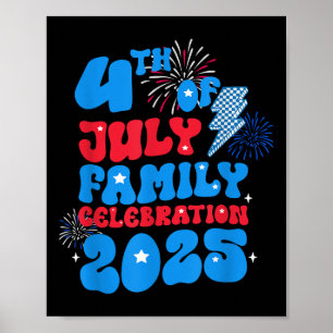 4th July Family Celebration 2025 Patriotic Indepen Poster