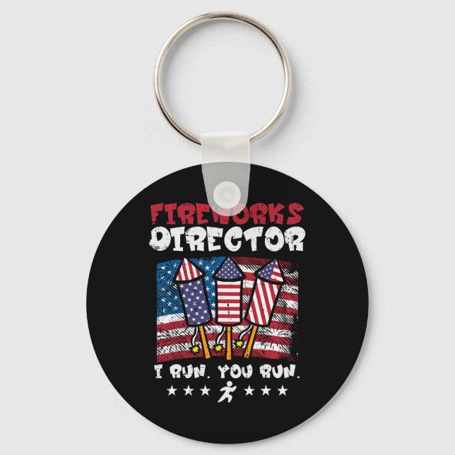 4th July Fireworks Director I Run Funny Us Flag Am Keychain (Front)