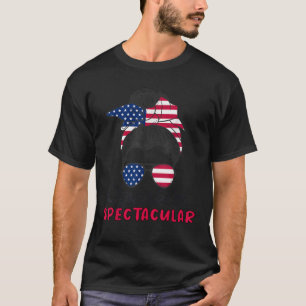 4th July Funny America Saying Messy Bun Lady USA F T-Shirt