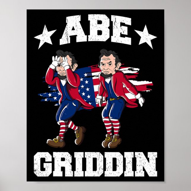 4th Of July Abraham Lincoln Griddy Abe Griddin  Poster (Front)