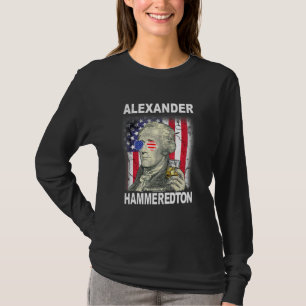 4th Of July Alexander Hammeredton Alexander Hamilt T-Shirt