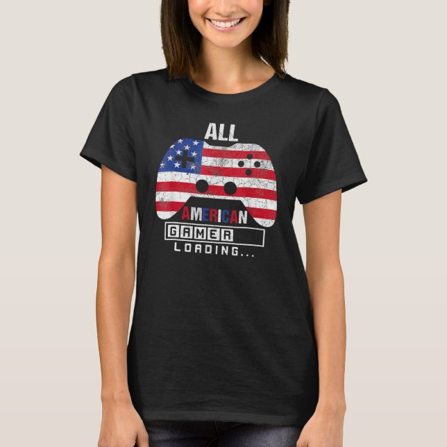 4th Of July All American Gamer Loading Video Game  T-Shirt (Front)