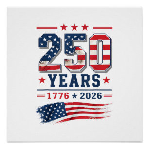 4th of July America US Flag Patriotic 250th Annive Poster