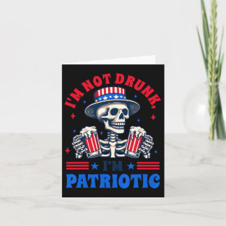 4th Of July American Drinking I'm Not Drunk I'm Pa Card