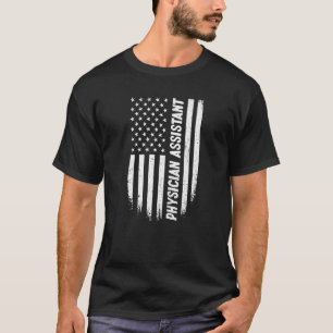 4th Of July American Flag Physician Assistant   T-Shirt