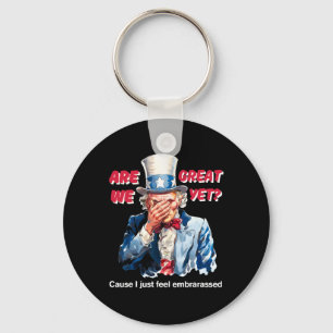 4th Of July Anti Trump Are We Great Yet Uncle Sam Keychain
