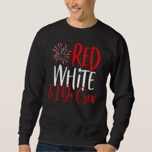 4th Of July Bachelorette Party  Red White & I Do C Sweatshirt