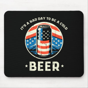 4th Of July Bad Day To Be Cold Funny Humour Patrio Mouse Pad