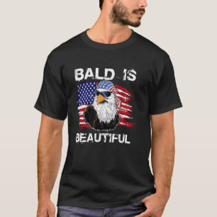4th Of July Bald Is Beautiful Eagle Patriotic USA  T-Shirt