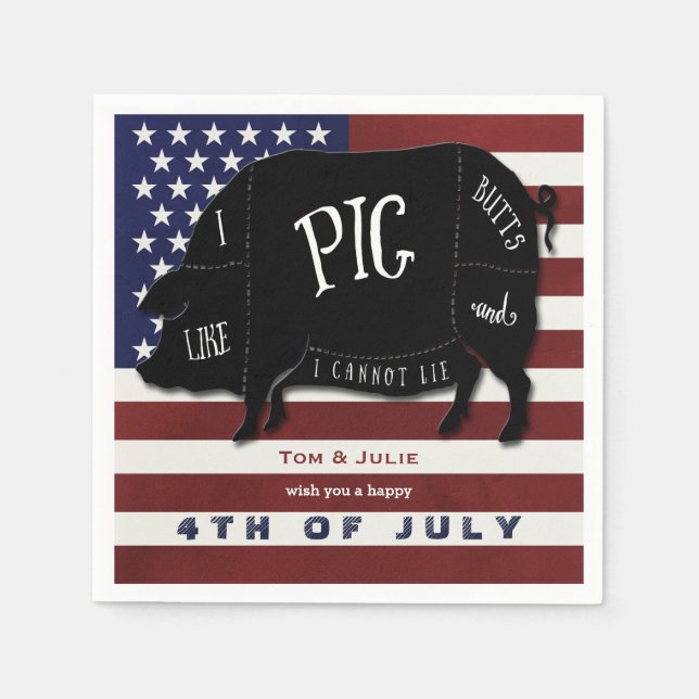 4th of July BBQ I Like Pig Butts and I Cannot Lie Napkin (Front)