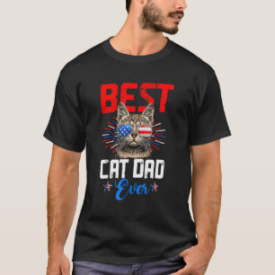 4th Of July Best Cat Dad Ever Fur Father American T-Shirt