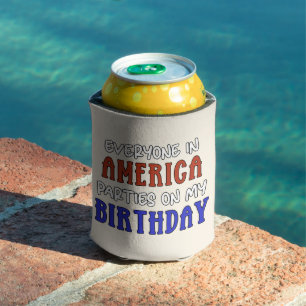 4th of July Birthday Funny Can Cooler