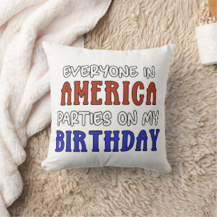 4th of July Birthday Funny Throw Pillow