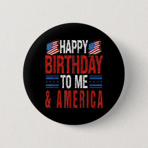4th of July Birthday Happy Birthday to America 2 Inch Round Button