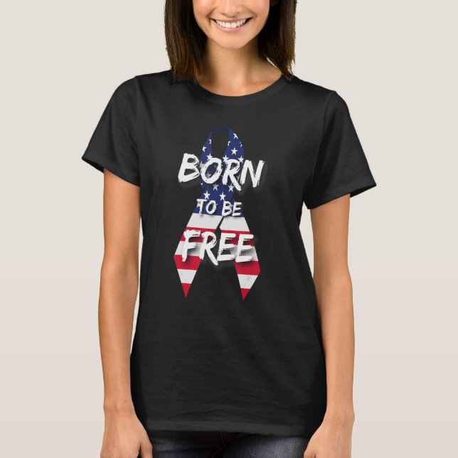 4th Of July Born To Be Free Motivation American Fl T-Shirt (Front)