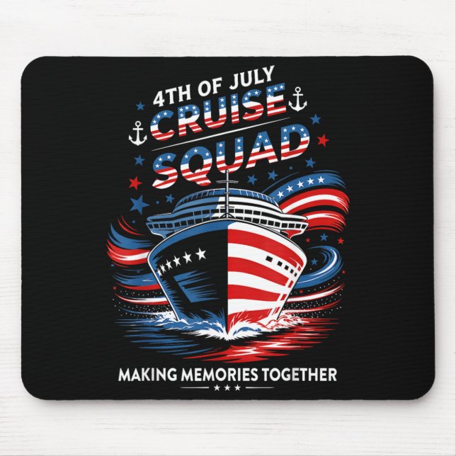 4th Of July Cruise Squad Making Memories Together Mouse Pad (Front)