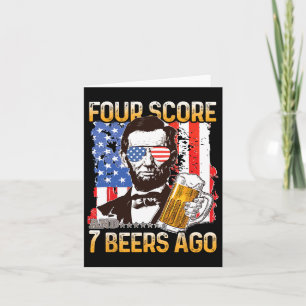 4th Of July Drinking Beer Patriot Four Score And 7 Card