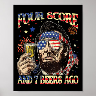 4th Of July Drinking Beer Patriot Four Score And 7 Poster