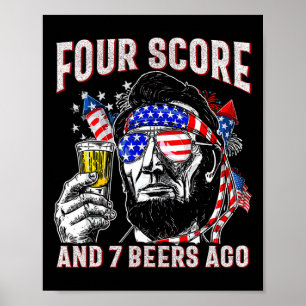 4th Of July Drinking Beer Patriot Four Score And 7 Poster