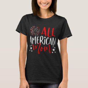 4th of July Family Matching All American Mom T-Shirt
