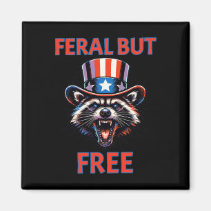 4th Of July Feral But Free Patriotic Raccoon Funny Magnet