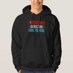 4th Of July Fireworks Director I Run You Run Party Hoodie