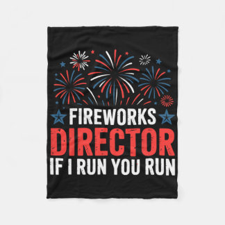 4th Of July Fireworks Director If I Run You Run _1 Fleece Blanket